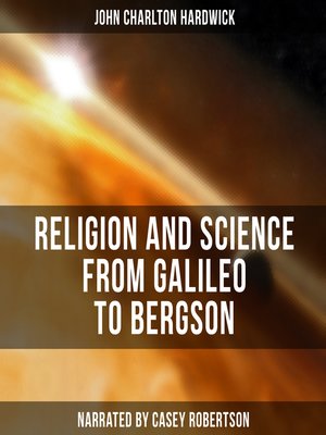 cover image of Religion and Science from Galileo to Bergson